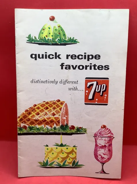 1965 “7-Up Quick Recipe Favorites” Distinctively Different Recipe Booklet