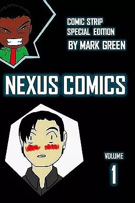 Nexus Comic   Volume 1: (Omake special edition) By Mark John Green - New Copy...