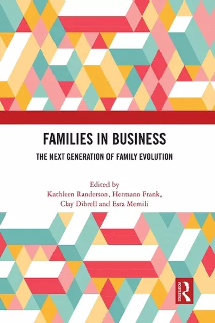 Families in Business: The Next Generation of Family Evolution by Kathleen Rander