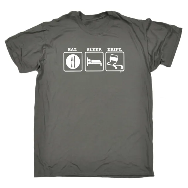 Eat Sleep Drift - Mens Funny Novelty Gift Tee Top Shirts T Shirt T-Shirt Tshirts