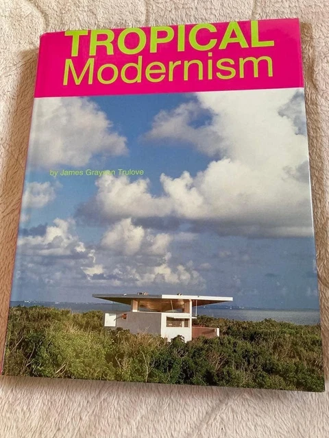 LIBRO DE ARTE modernismo tropical James Grayson Trulove excelente
