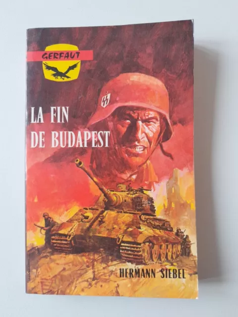 La fin de Budapest - Hermann SIEBEL - Gerfaut - Collection Guerre n° 321