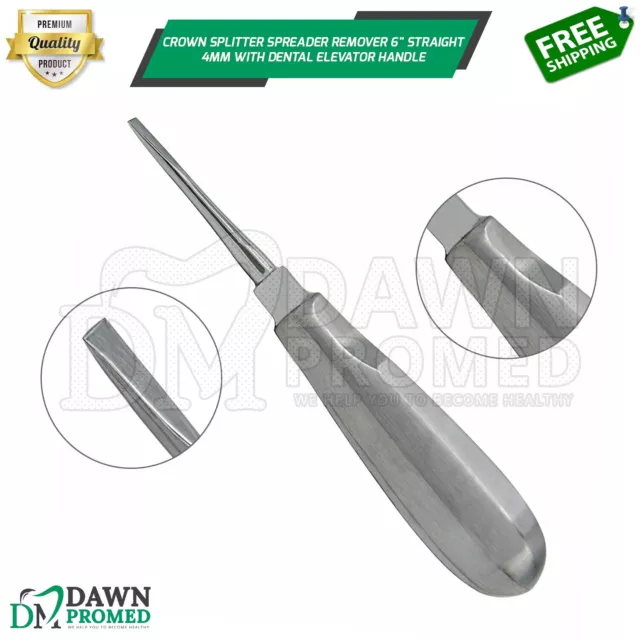 Crown Splitter Spreader Remover 6" Straight 4mm with Dental Elevator Handle