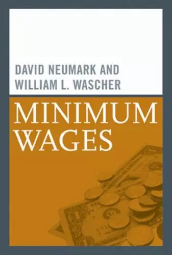 Minimum Wages Hardcover William L., Neumark, David Wascher VG*