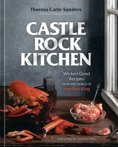 Castle Rock Kitchen: Wicked Good Recipes from the World of Stephen King [A Cookb