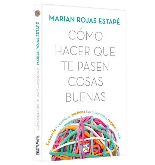 COMO HACER QUE TE PASEN COSAS BUENAS Autora Marian Rojas Libro En Español NUEVO