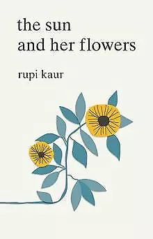 The Sun and Her Flowers von Kaur, Rupi | Buch | Zustand gut