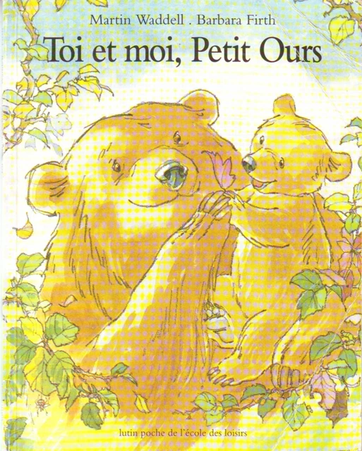 Album souple EDL * Toi & moi, Petit Ours  * Martin WADDELL * Tendre jeune enfant