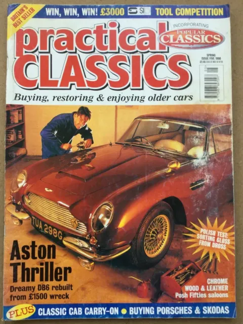 Practical Classics Magazine - Spring 1998 - Aston DB6  Rover P4  Porsche 911