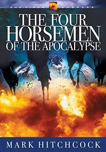 The Four Horsemen of the Apocalypse ..., Mark Hitchcock