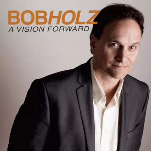 Bob Holz A Vision Forward (CD) Album (US IMPORT)