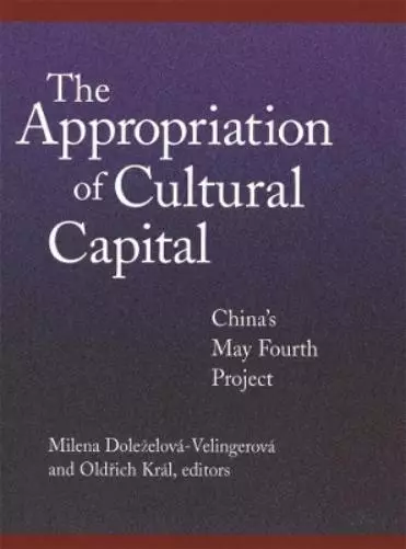 Leo Ou-fan Lee The Appropriation of Cultural Capital (Hardback)