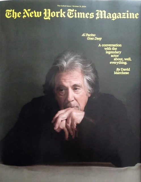 Al Pacino Interview AL PACINO THE Interview Still Going Big Ny Times October 2024 £7.64 ...