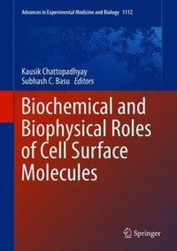 BIOCHEMICAL AND BIOPHYSICAL Roles of Cell Surface Molecules (Advances ...
