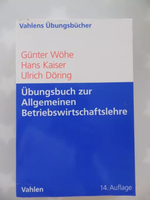 Wöhe Übungsbuch für Allg. Betriebswirtschaftslehre 14. Auflage Verlag Vahlen