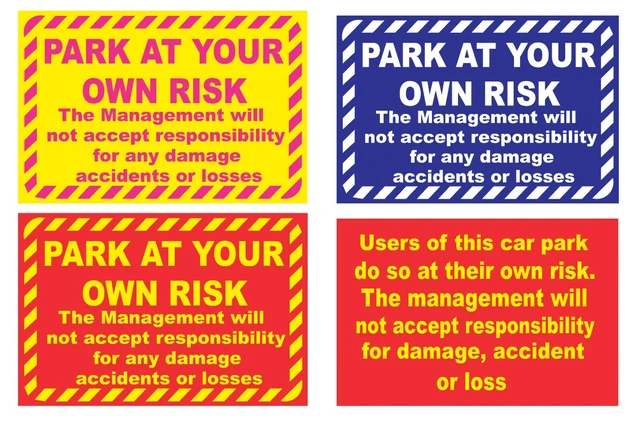 PARK AT OWN Risk. Notice Park At OWN RISK WARNING SAFETY SIGN EUR 6,87 ...