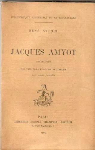 Jacques Amyot, traducteur de Plutarque - RENE STUREL - Ex-libris - 1909 - RARE