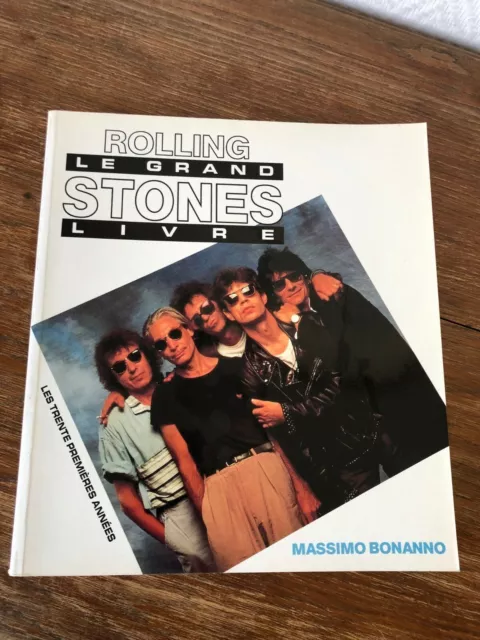 M. Bonanno ROLLING STONES Le Grand Livre 30 Premières Années RAMSAY (1990)