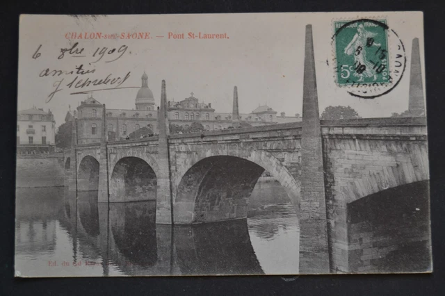 Cpa - 71 - Chalon Sur Saone - Pont Saint Laurent - 1909 -Tbe -