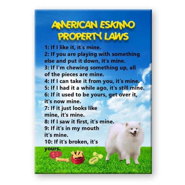 AMERICAN ESKIMO DOG Property Laws MAGNET Steel Cased Funny