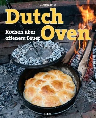 DUTCH OVEN kochen über offenem Feuer Lagerfeuer Grillen Kochbuch Bothe Buch