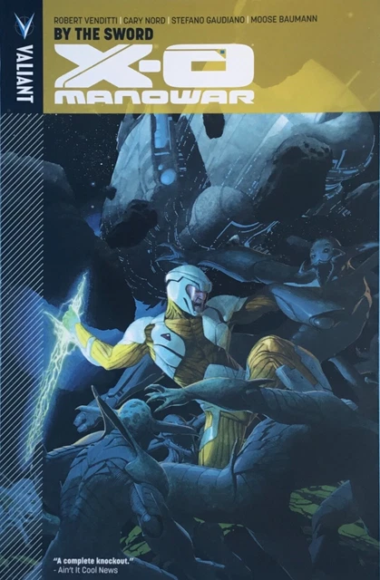 X-O MANOWAR By The Sword by Robert Venditti TPB Book Novel Brand New