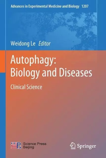 Autophagy: Biology and Diseases: Clinical Science by Weidong Le (English) Paperb