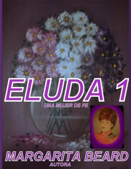 Eluda 1: Una mujer de fe by Margarita Beard (Spanish) Paperback Book