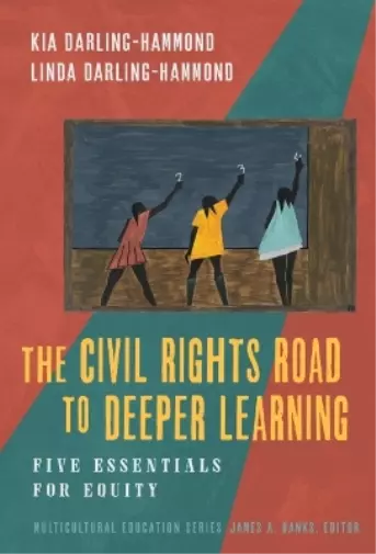 Kia J. Darling-Hammond Linda Darling- The Civil Rights Road to Deeper L (Poche)