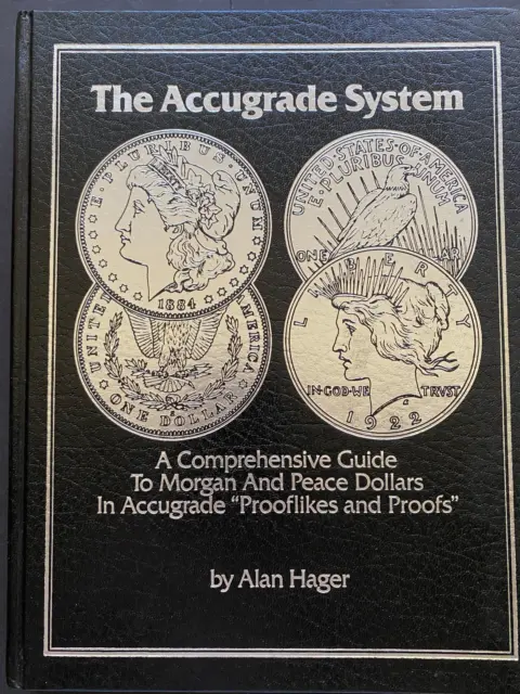 MORGAN & PEACE DOLLARS - THE ACCUGRADE SYSTEM, Guide to PROOFS, A. Hager, 568pgs