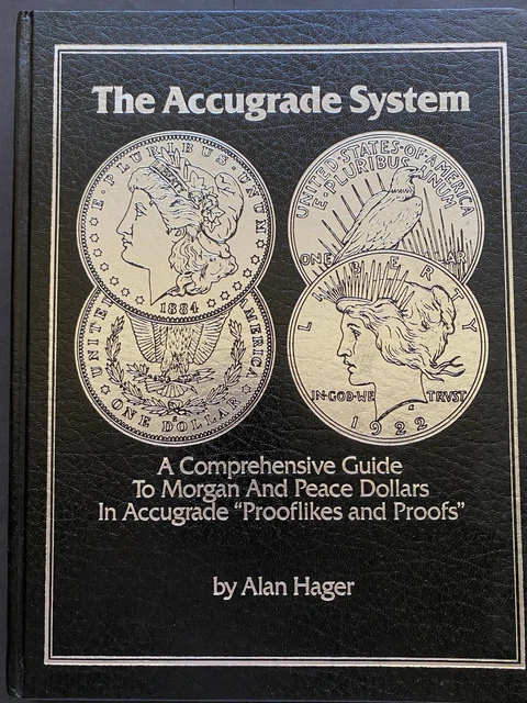 MORGAN & PEACE DOLLARS - THE ACCUGRADE SYSTEM, Guide to PROOFS, A. Hager, 568pgs