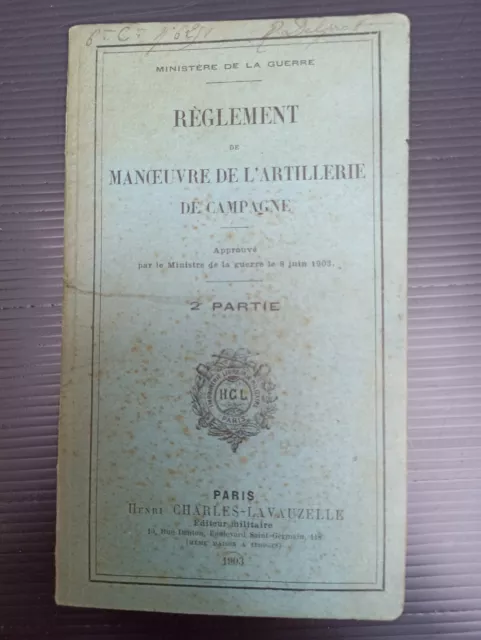 Livre Militaire Armee 1903 / Reglement Manoeuvre De L'artillerie De Campagne