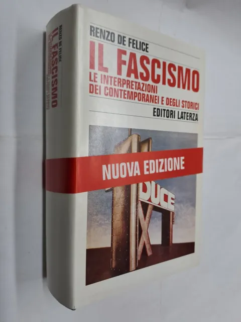 Il Fascismo Interpretazioni Storici - Renzo De Felice - Laterza - 1998