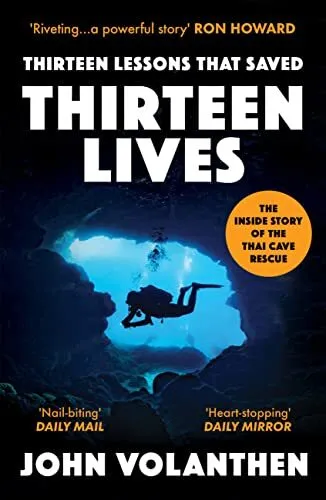 Thirteen Lessons that Saved Thirteen Lives: The Inside Story of the Thai Cave R