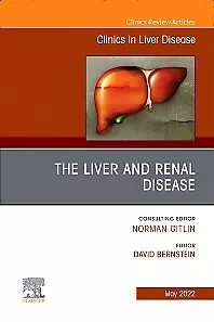 The Liver and Renal Disease, An Issue of Clinics in Liver Disease Volume 26-2