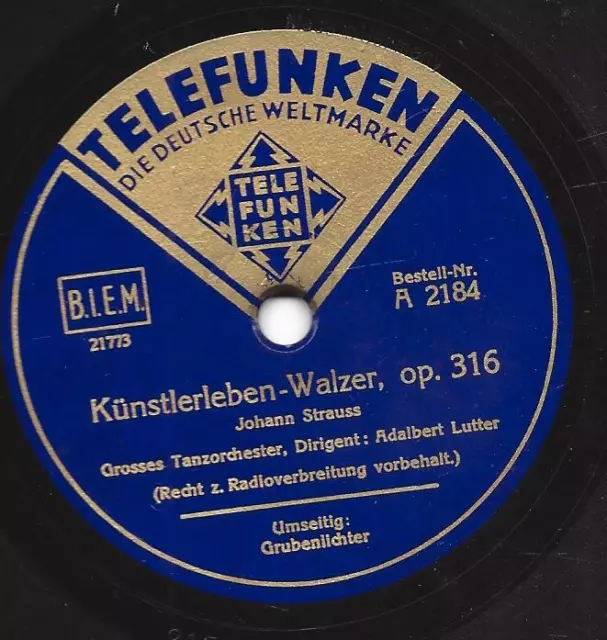 Orchester Adalbert Lutter : Künstlerleben-Walzer , op. 316 , Johann Strauss