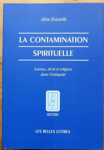 La contamination spirituelle - Science, droit et religion dans l'Antiquité