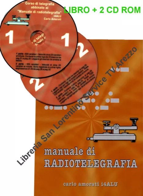 CORSO TELEGRAFIA MANUALE ESERCIZI COMPLETO LIBRO + 2 CD AUDIO di I4ALU RADIO CW