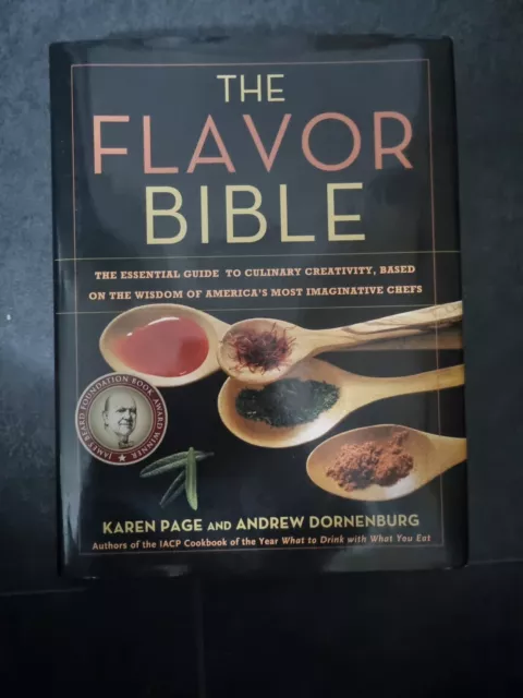 THE FLAVOR BIBLE The Essential Guide to Culinary Creativity.......FIRST EDITION