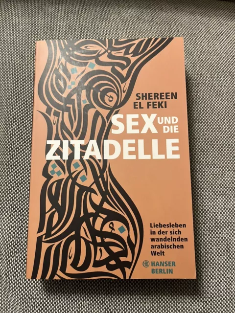 Sex und die Zitadelle: Liebesleben in der sich wand... | Buch | Zustand sehr gut