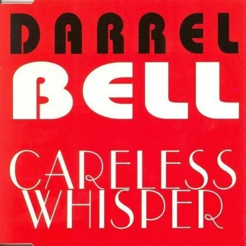 Darrel Bell [Maxi-CD] Careless whisper (1993, George Michael-cover version)