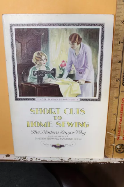 1930 Singer Sewing Machine Short Cuts To Home Sewing Modern Singer Way