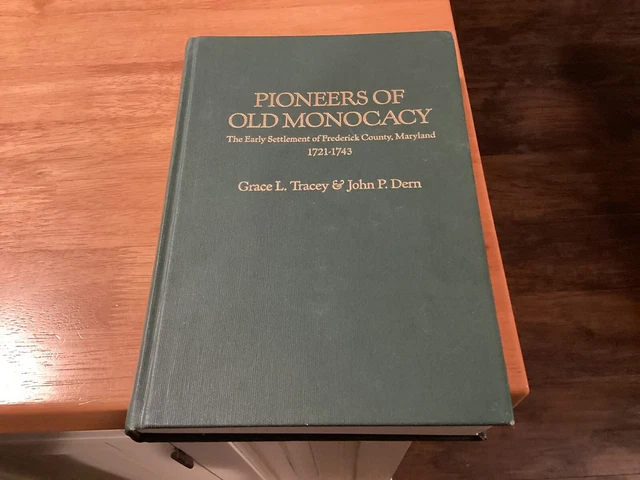 1989 Pioneers Of Old Monocacy History Frederick County Maryland MD 1721-1743