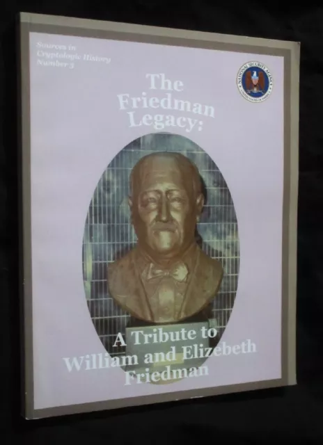 CRYPTOLOGIC HISTORY FRIEDMAN Legacy A Tribute to William and Elizabeth ...
