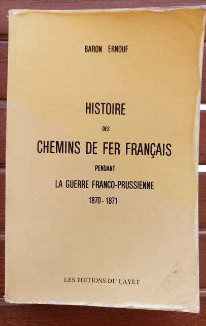 HISTOIRE DES CHEMINS De Fer Français Guerre FrancoPrussienne 1870