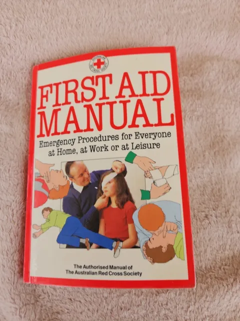 First Aid Manual: Emergency Procedures For Everyone By Australian Red Cross PB