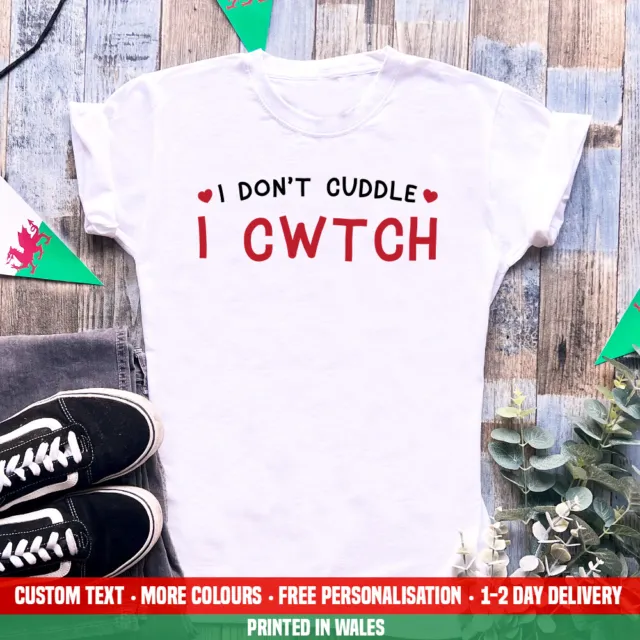 Ladies I Don't Cuddle I Cwtch T Shirt Funny Welsh Language Wales Girlfriend Top