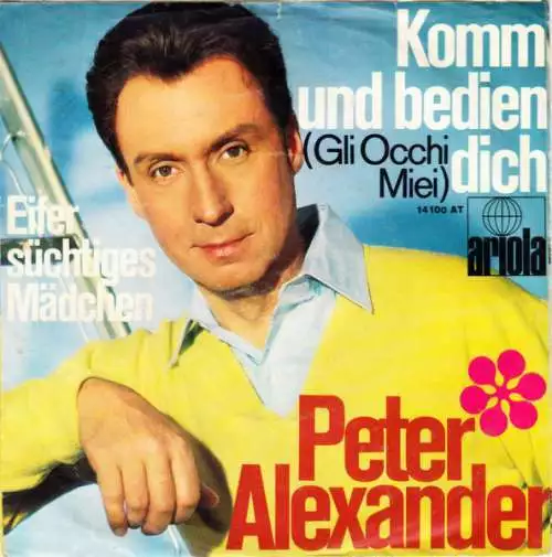 Peter Alexander - Komm Und Bedien Dich Gli O 7" Single Vinyl Scha