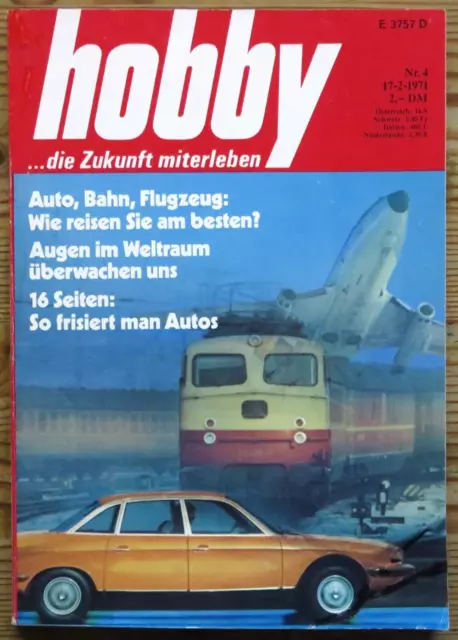 Hobby 04/71 So frisiert man Autos, Sicherheitsauto,Auto,Bahn,Flugzeug -Wie reise