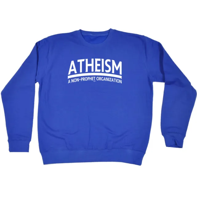Atheism - Mens Womens Novelty Clothing Funny Top Sweatshirts Jumper Sweatshirt